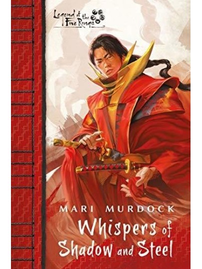 Legend of the Five Rings Novel: Whispers of Shadows and Steel (HC)