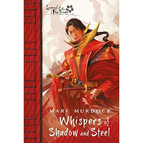 Legend of the Five Rings Novel: Whispers of Shadows and Steel (HC)