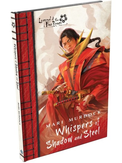 Legend of the Five Rings Novel: Whispers of Shadows and Steel (HC)