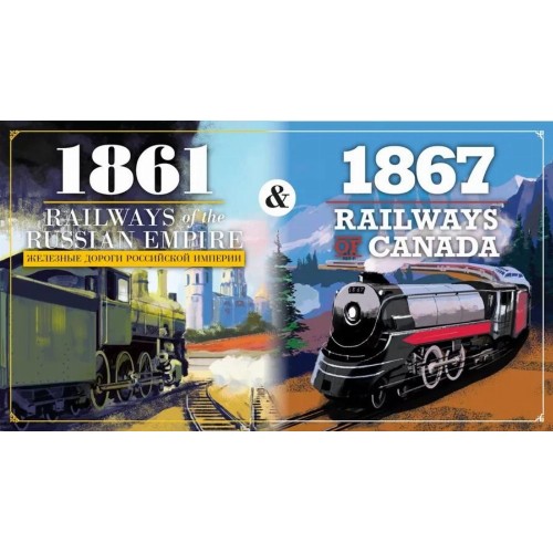 1861: Railways of the Russian Empire / 1867: Railways of Canada (Kickstarter Edition)