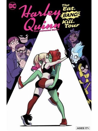 Harley Quinn The Animated Series Vol. 1 The Eat, Bang! Kill Tour HC