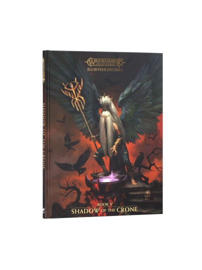 Warhammer Age of Sigmar - Dawnbringers: Book 5 Shadow of the Crone